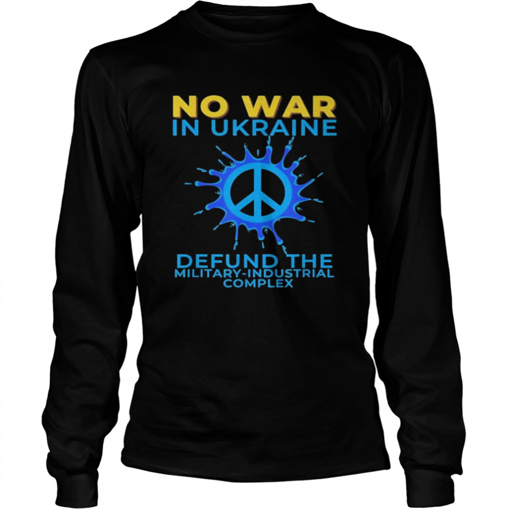 Strong Ukraine No War in Ukraine shirt Long Sleeved T-shirt