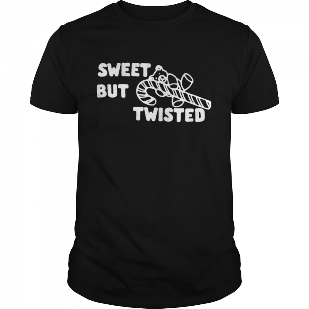 Sweet but twisted shirt