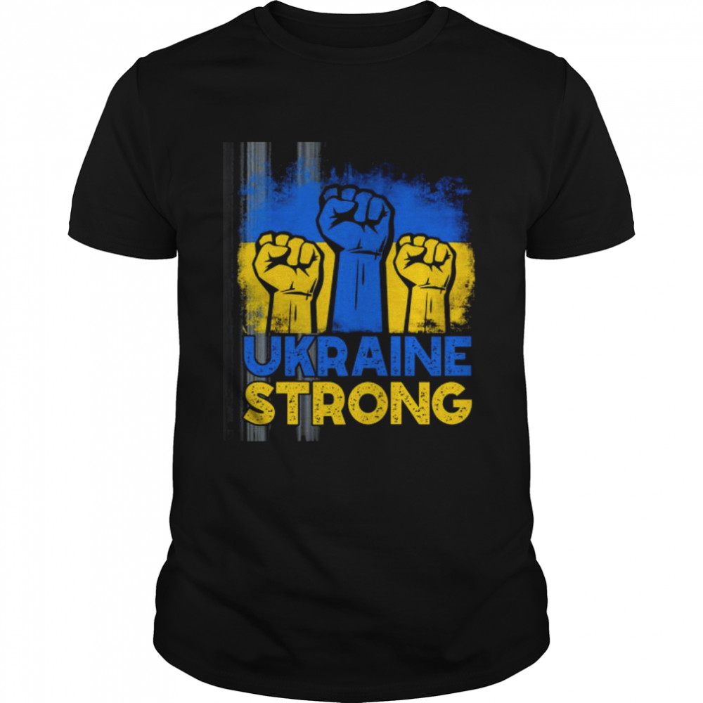 Ukraine Strong I Stand With T-Shirt