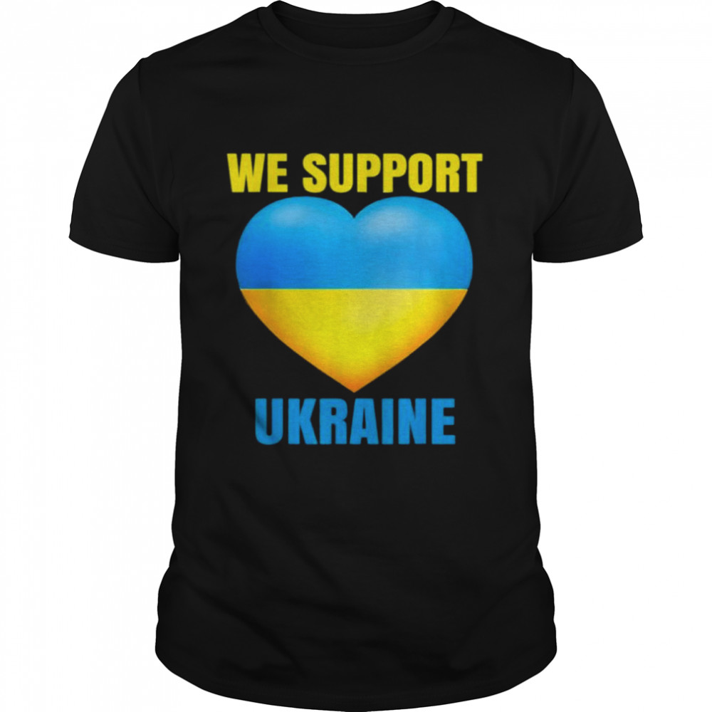 We Support Ukraine No War Ukraine Pray For Ukraine shirt