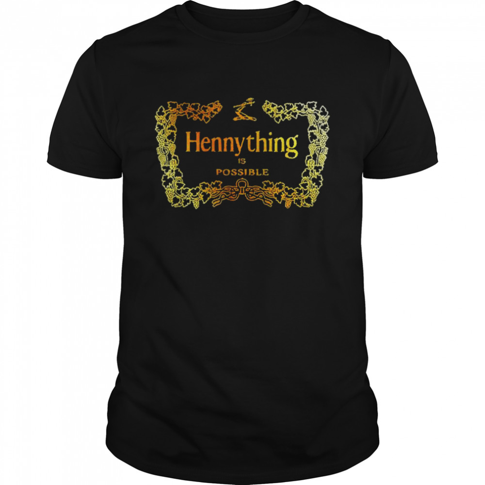 Hennything is possible logo shirt