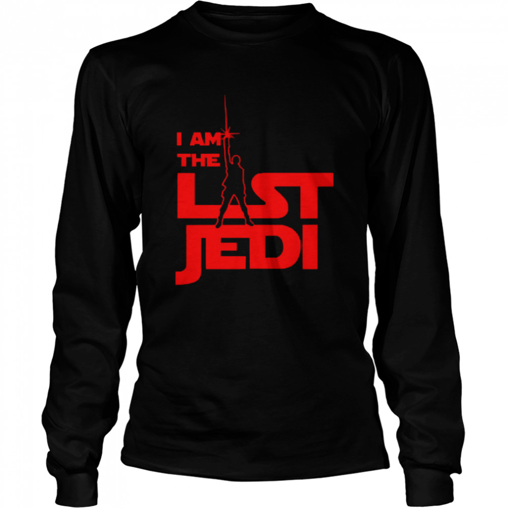 I Am The Last Jedi  Long Sleeved T-shirt