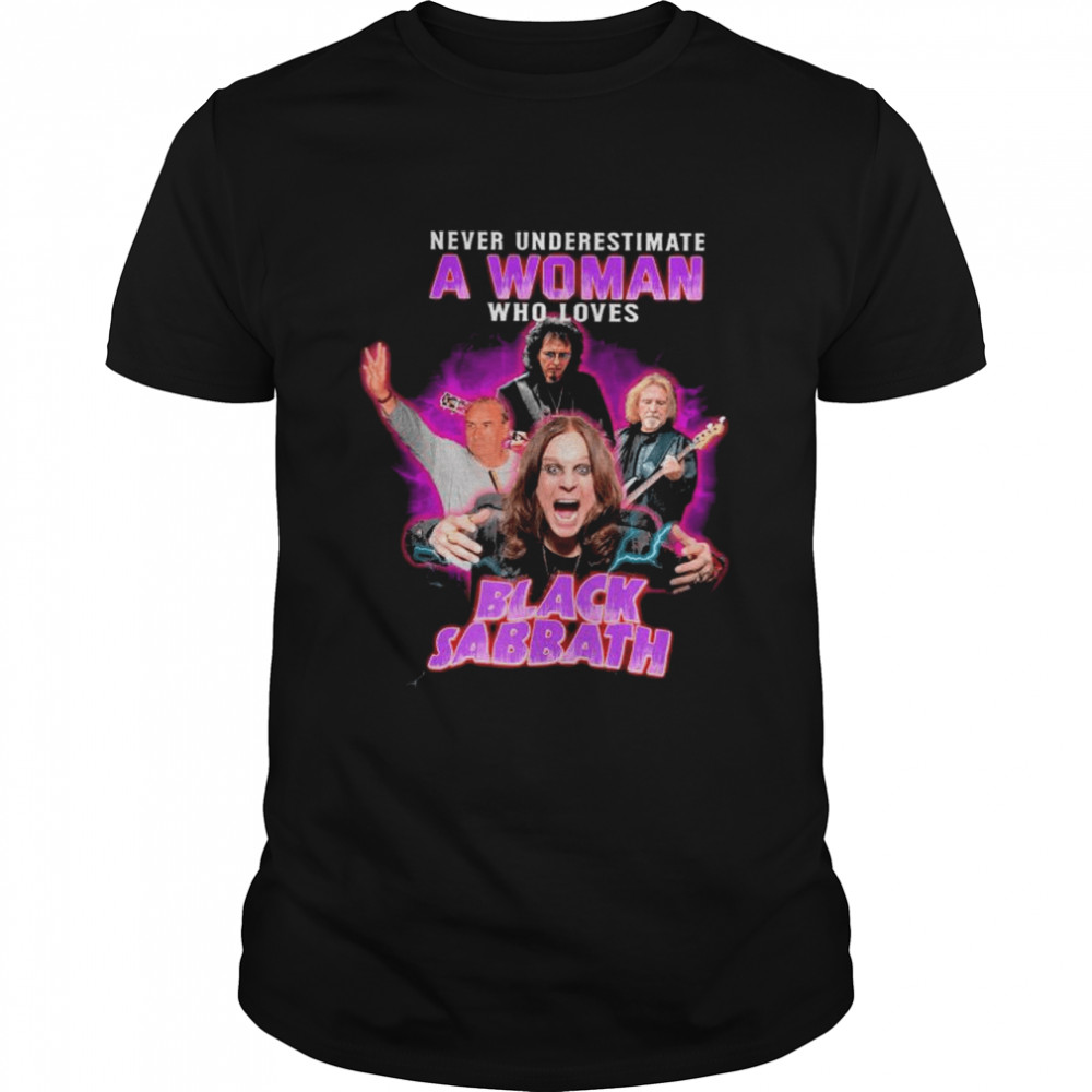 Never Underestimate A Woman Who Loves Black Sabbath shirt