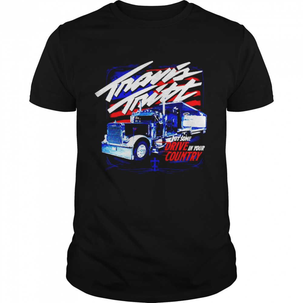 Travis Tritt put some drive in your country shirt