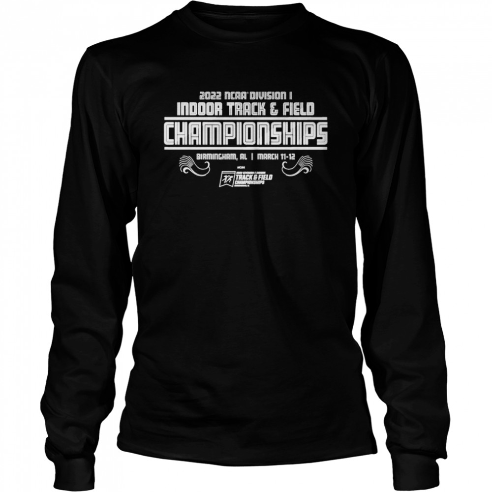 Indoor Track and Field Championships 2022 NCAA Division I shirt Long Sleeved T-shirt
