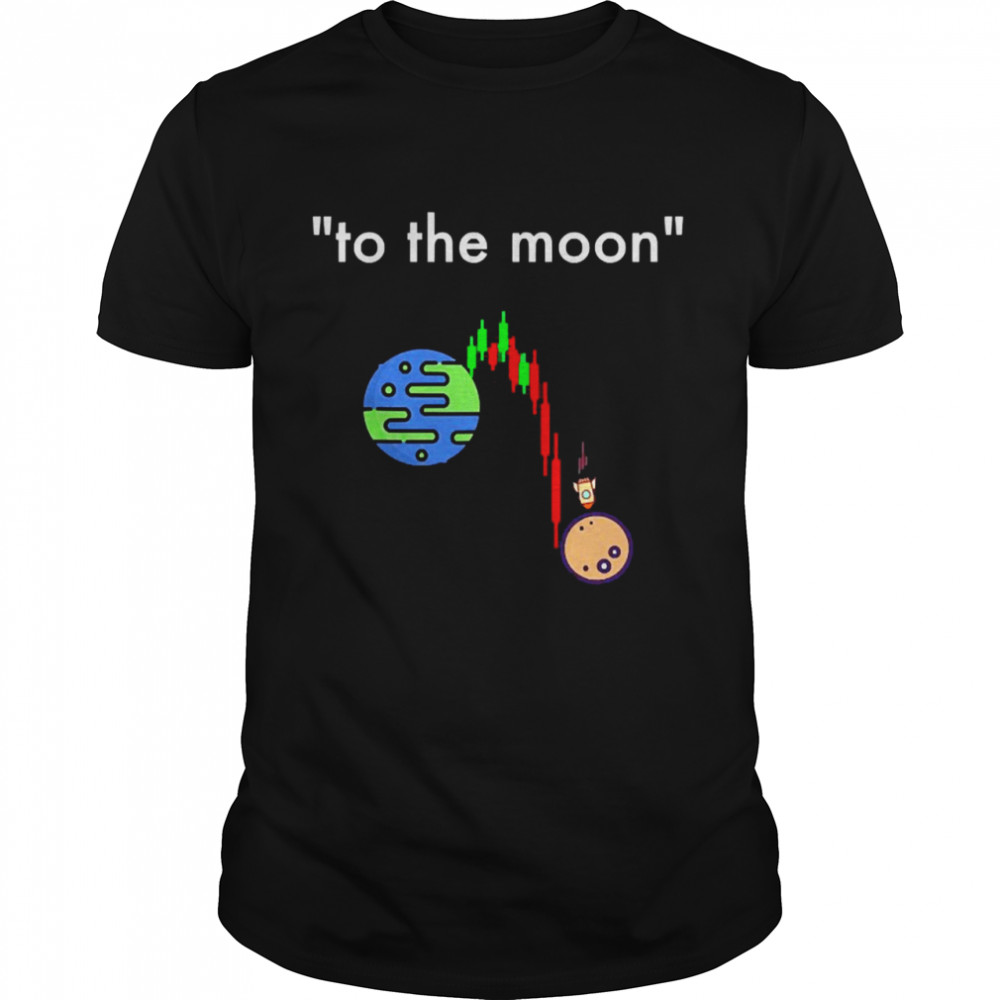 To The Moon Stock Market Meme Shirt