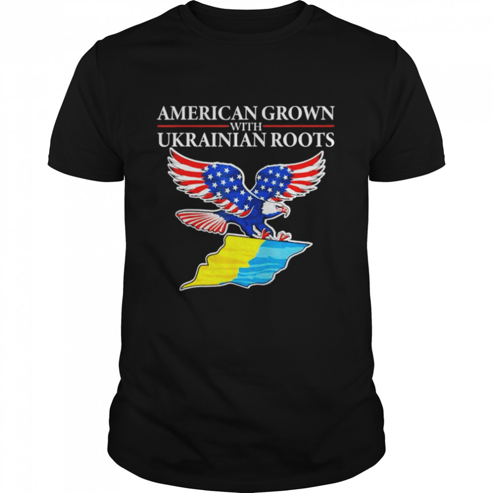 American Grown With Ukrainian Root I Support Ukraine Peace Ukraine shirt