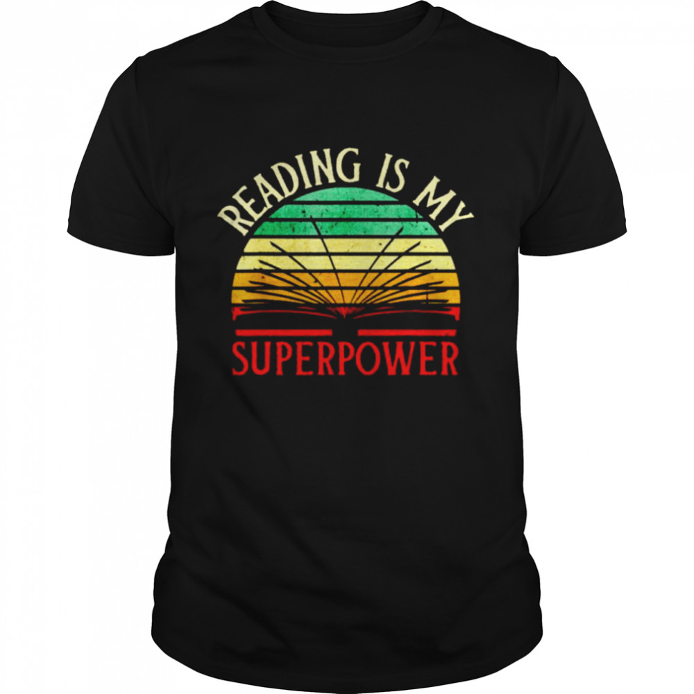 Book reading is my superpower shirt