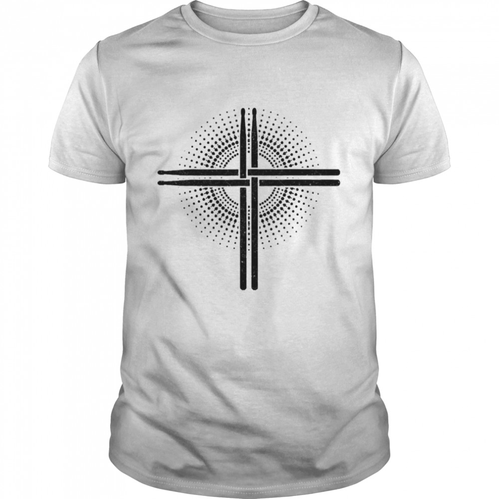 Christian Drummer Drum Sticks Cross Drumming For Jesus Shirt