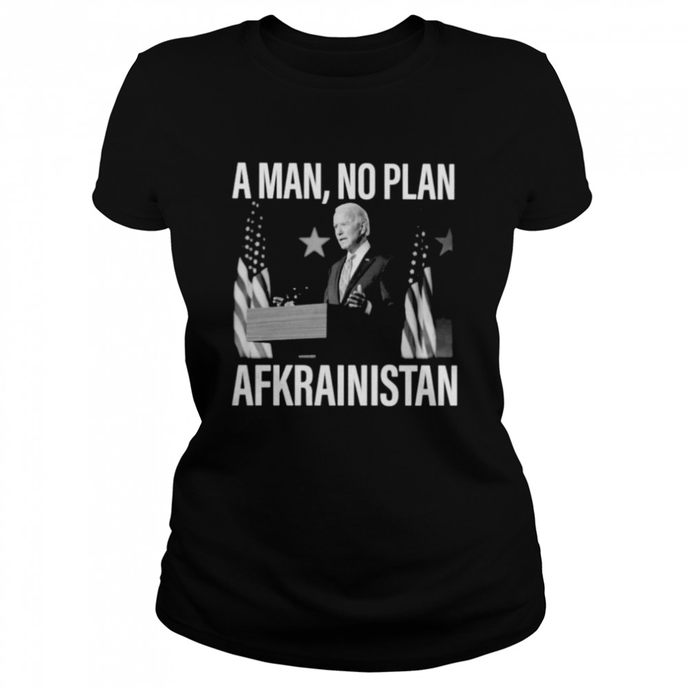 Joe Biden a Man No Afkrainistan  Classic Women's T-shirt