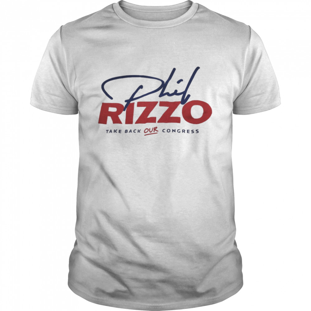 Phil Rizzo Take Back Our Congress Shirt
