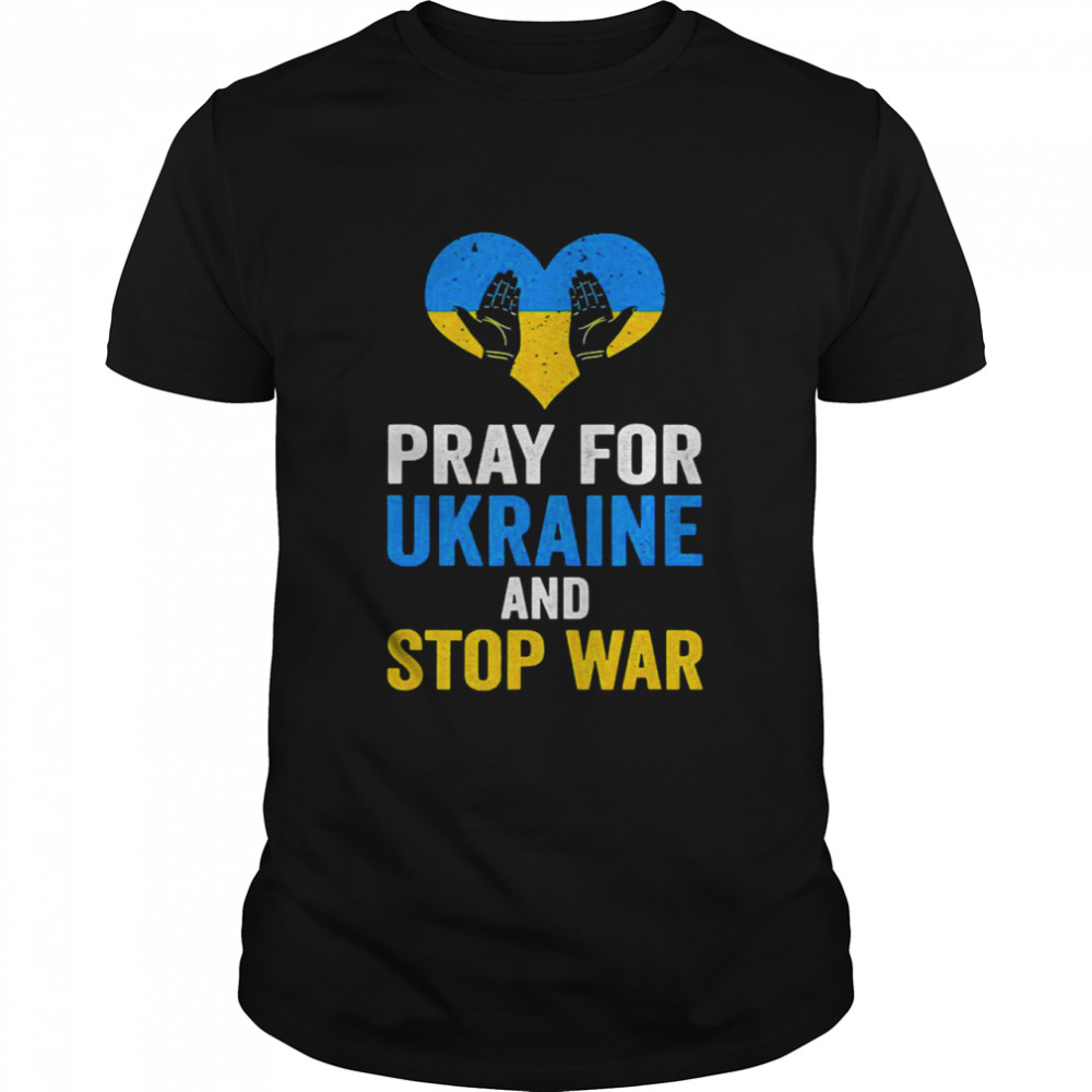 Pray For Ukraine And Stop War Usa Support Ukrainian Flag Shirt