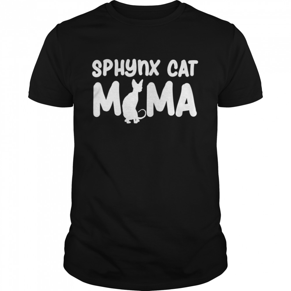 Sphynx Cat Mom Apparel Cute Moms Design Shirt