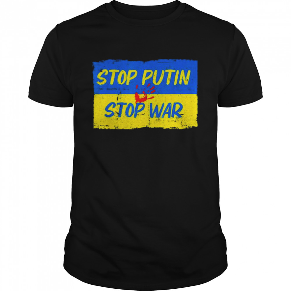 Stop Putin Stop War Support Ukraine Stand With Ukraine Peace Ukraine T-Shirt