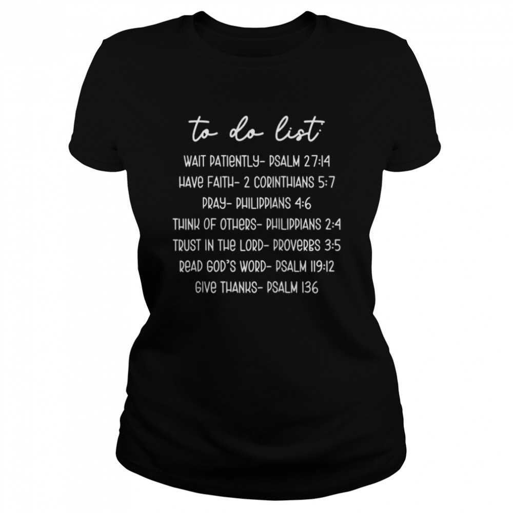 To Do List Scripture Religious Catholic Christian  Classic Women's T-shirt