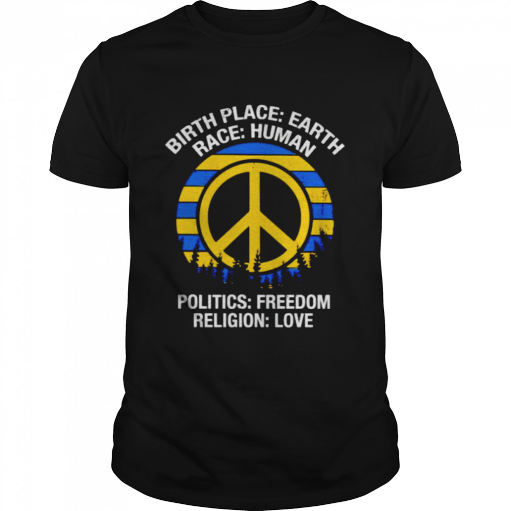 Ukraine birthplace earth race human politics freedom shirt