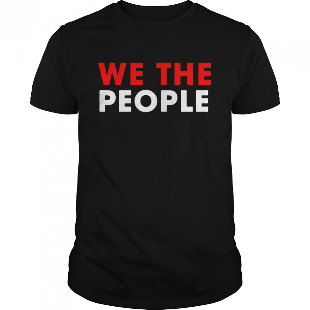 We the people shirt