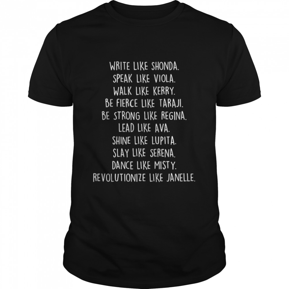 Write Like Shonda Speak Like Viola Walk Like Kerry Shirt