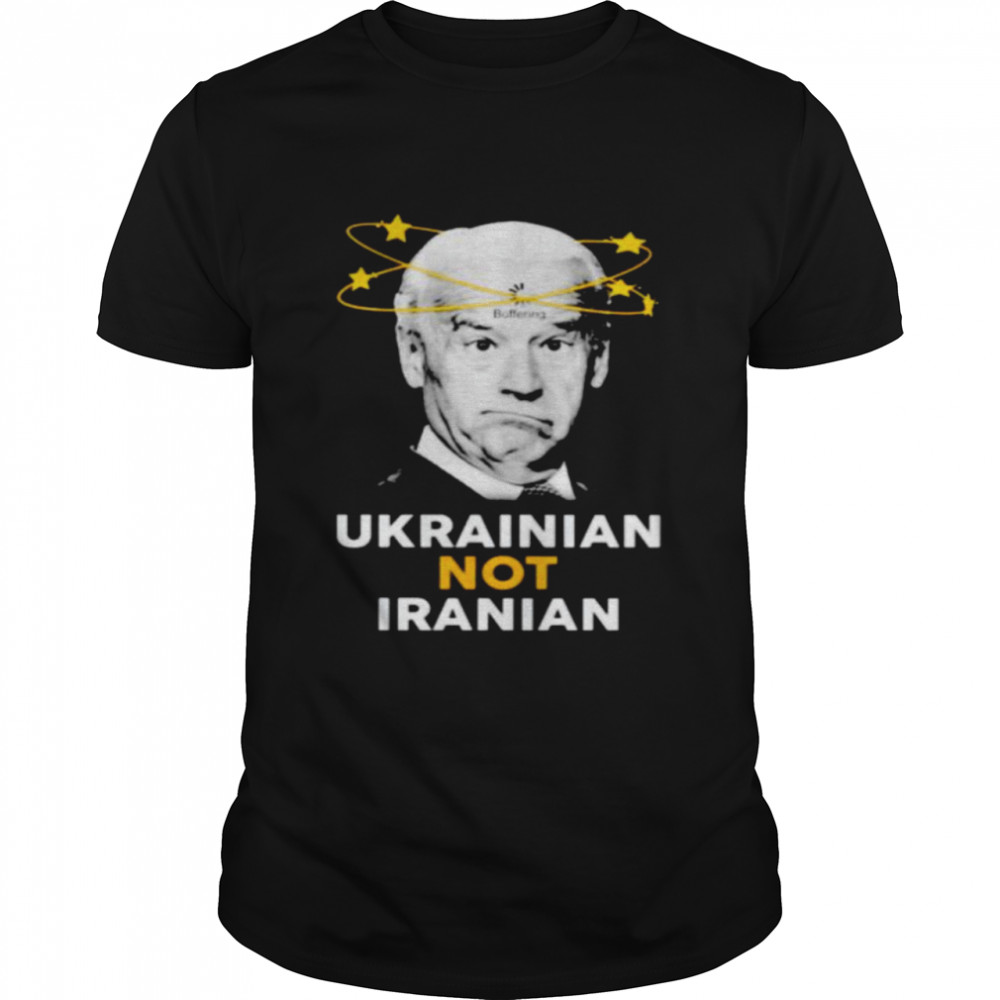 Biden buffering Ukrainian not Iranian shirt