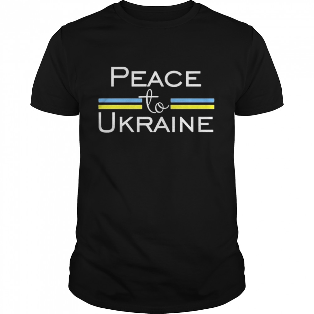 Peace to ukraine shirt