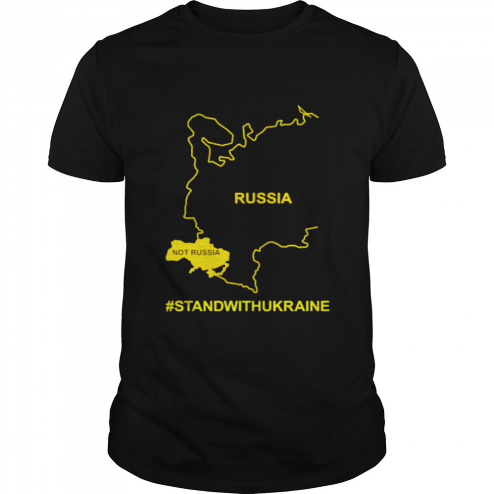 Russia Ukraine not Russia stand with Ukraine shirt