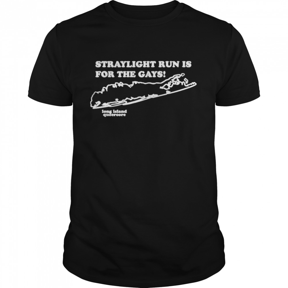 Straylight Run Is For The Gays Shirt Dr. John Nolan MD shirt