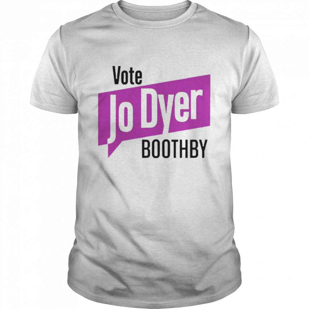 Vote Jo Dyer Boothby Shirt
