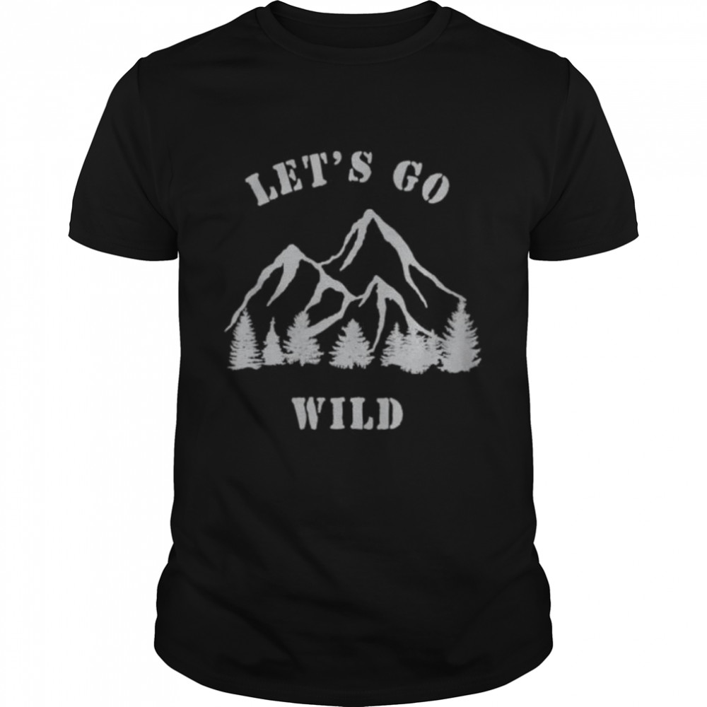 Womens OUTDOOR ADVENTURER Let’s Go Wild wilderness nature Shirt