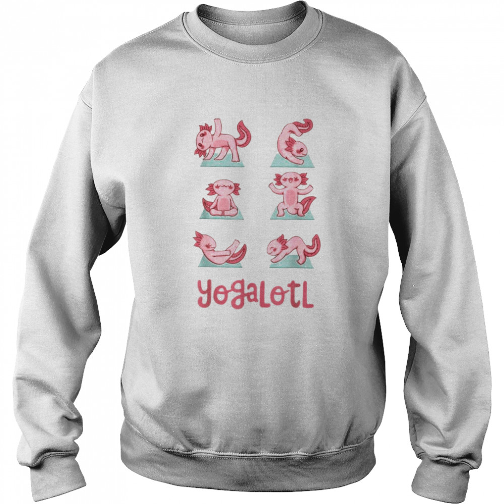 Yogalotl Axolotl Yoga Poses Cute Zen Meditation shirt Unisex Sweatshirt