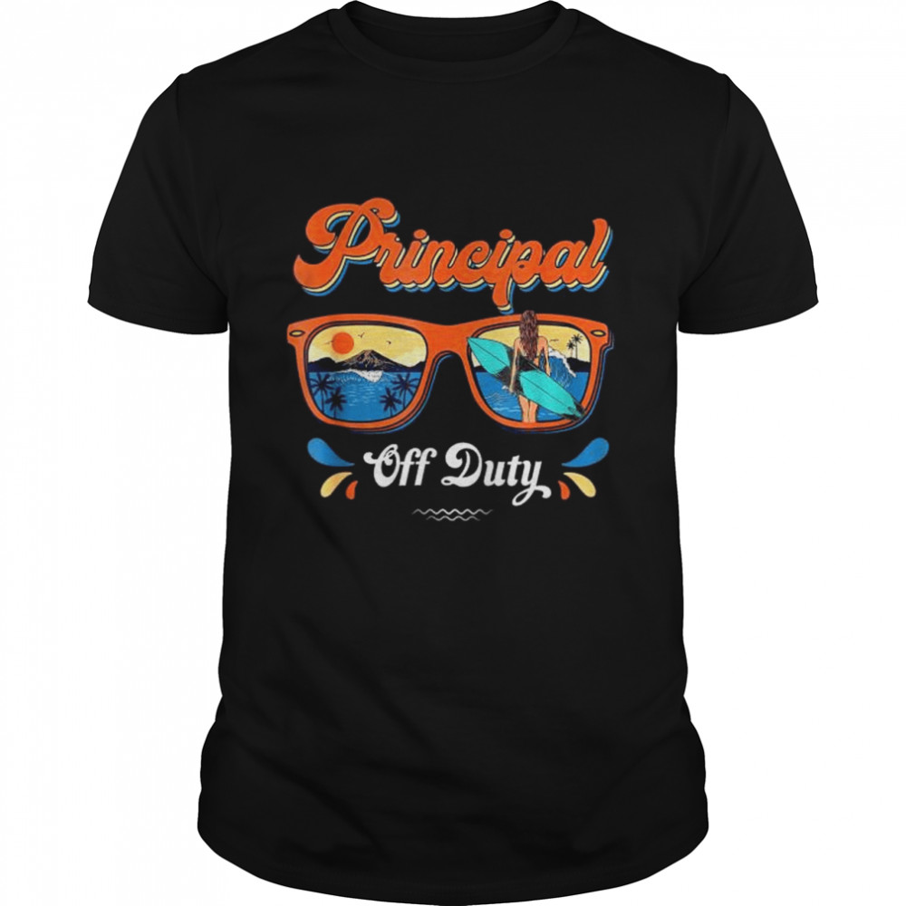 Vintage Principal Off Duty Last Day Of School Sunglasses shirt