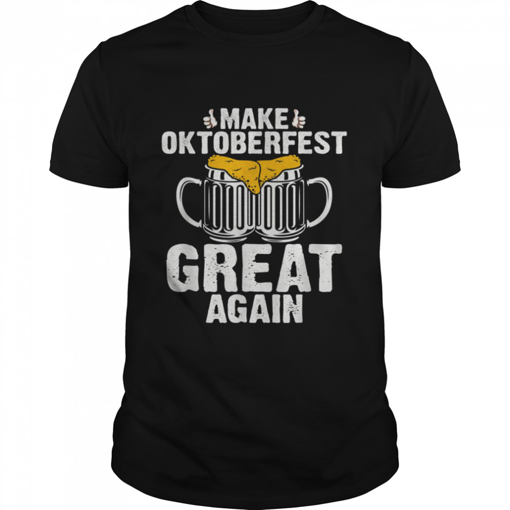 Make Oktoberfest Great Again Shirt