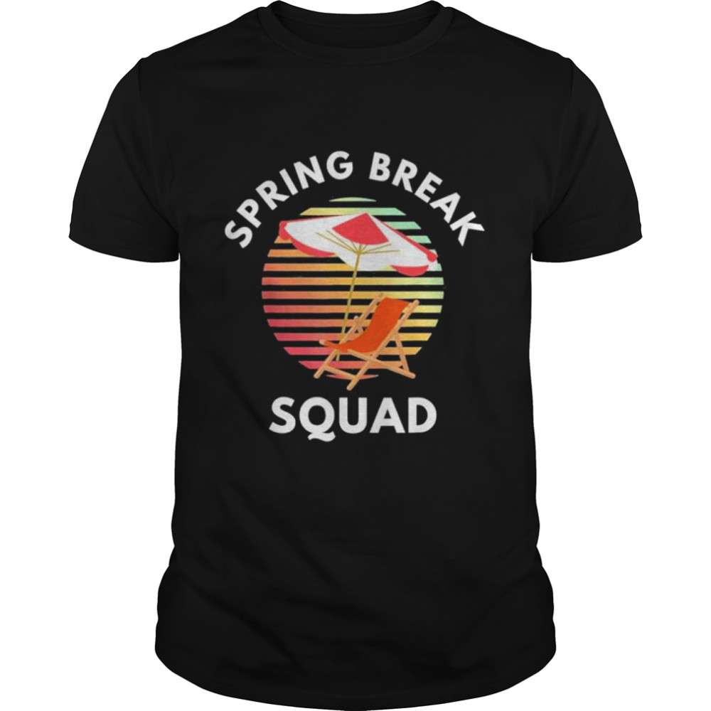 Spring Break Family Squad Beach Chair and Umbrella 2022 shirt