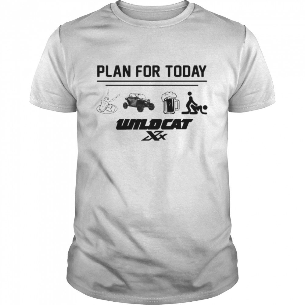 Wildcat Xx Plan For Today T-Shirt