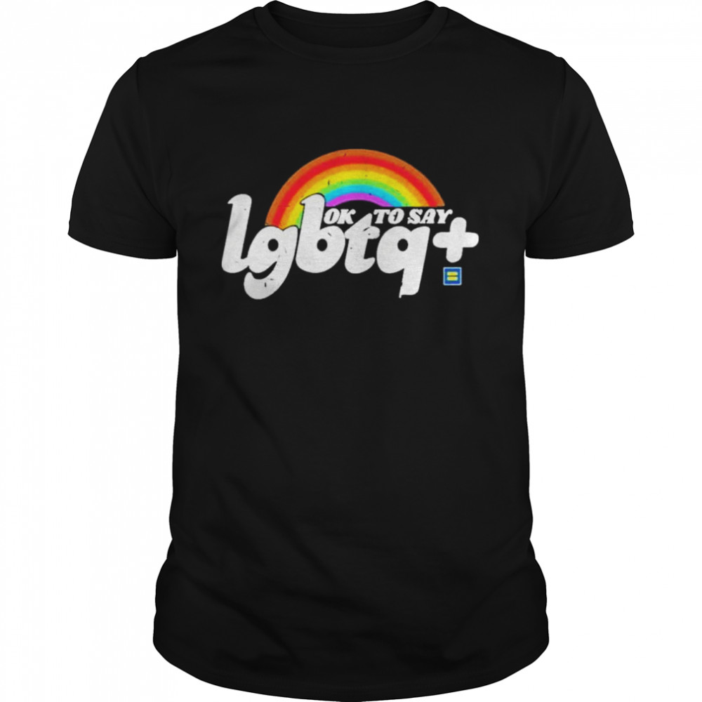 OK to Say Gay LGBTQ+ shirt