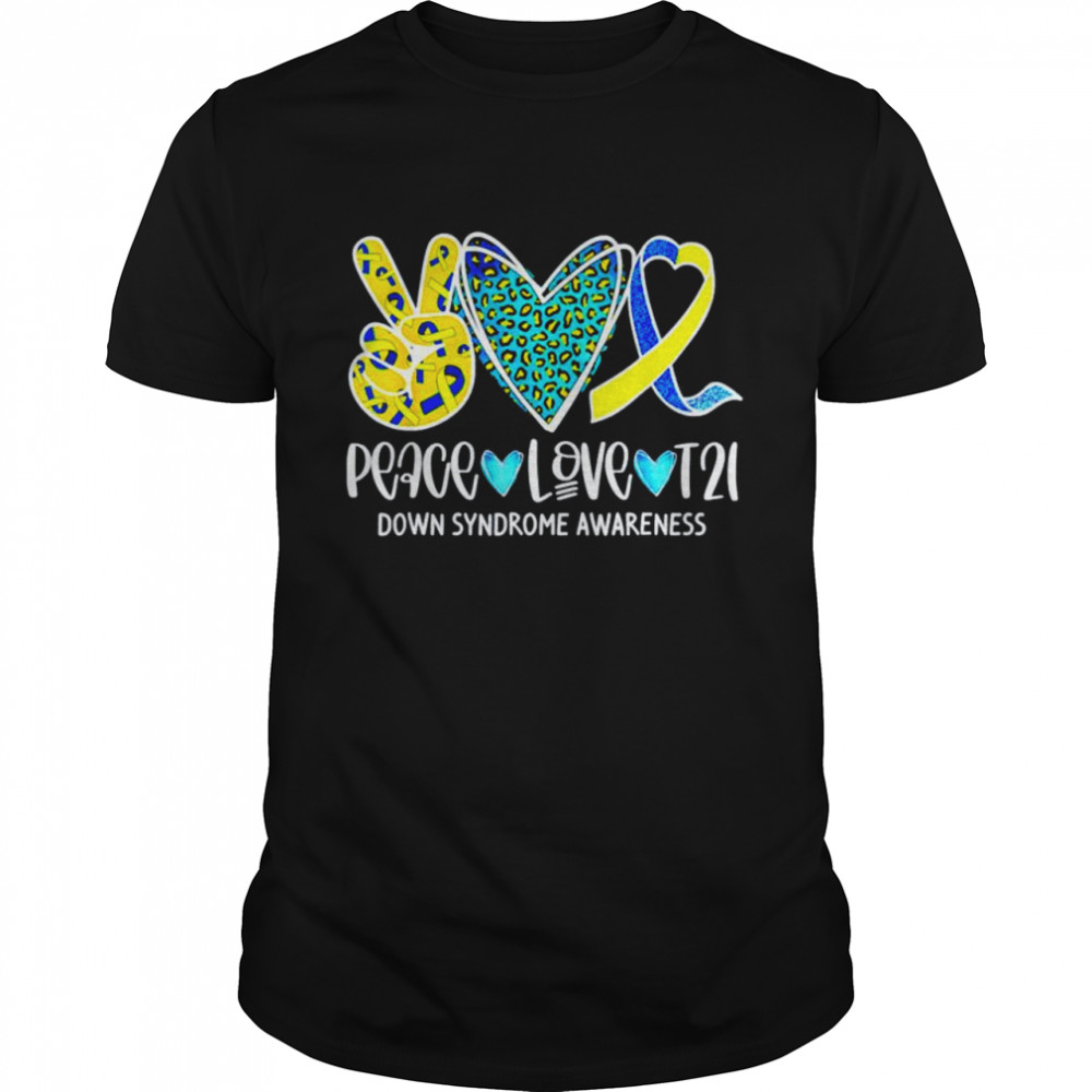 Peace Love Down Syndrome Awareness t-shirt