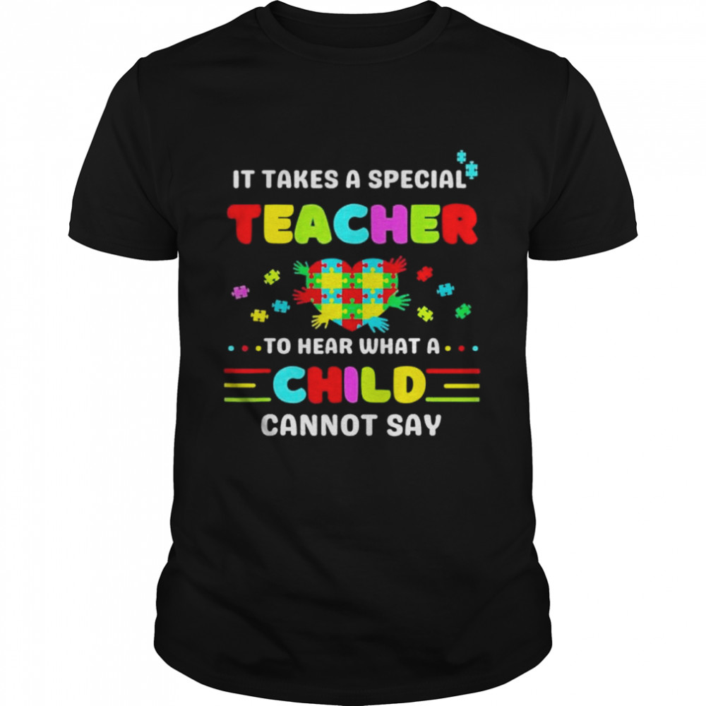 Autism Awareness It Takes A Special Teacher best teacher shirt