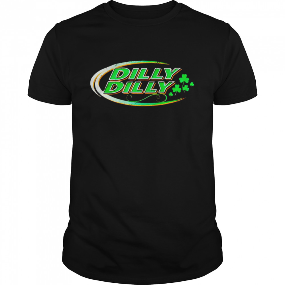 Dilly Dilly St Patrick’s day shirt