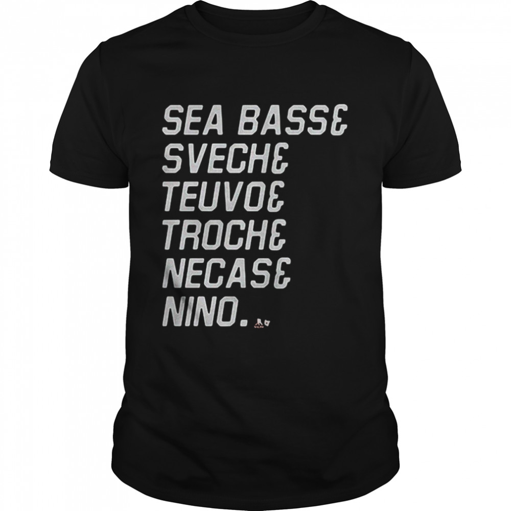 Sea Bass & Svech & Teuvo & Troch & Necas & Nino Shirt