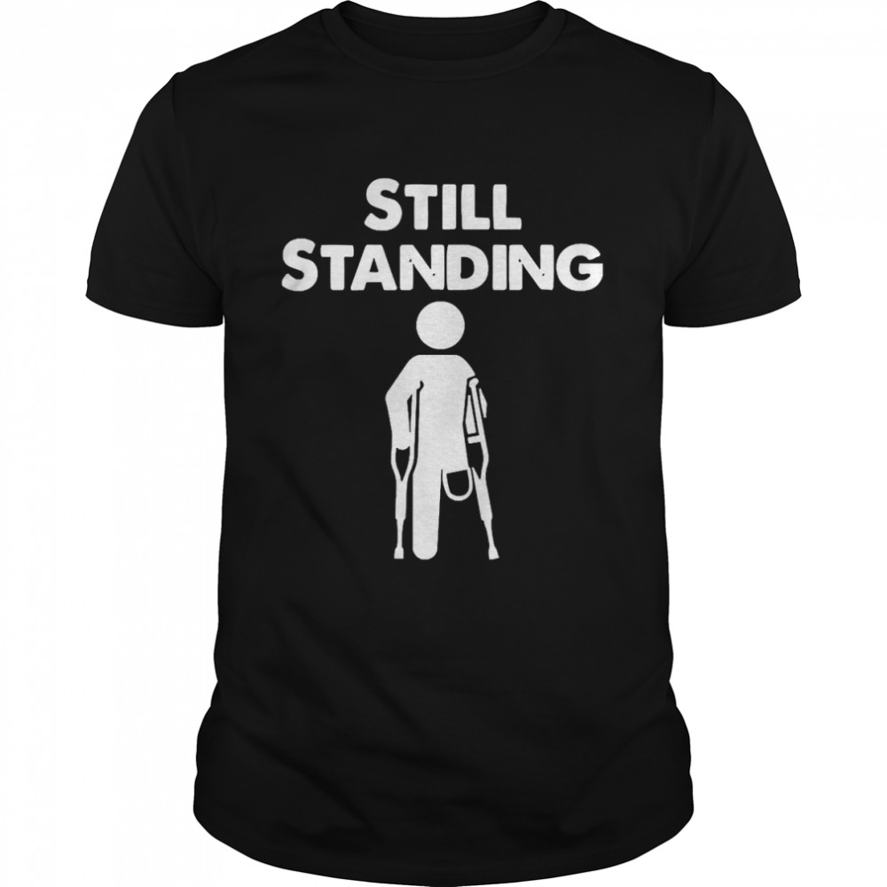 Still Standing Shirt