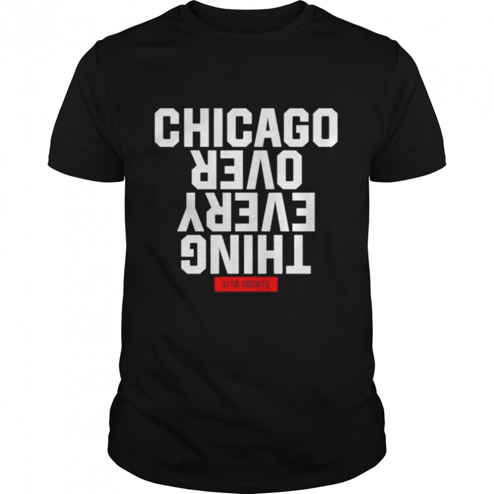 Vita Morte Chicago over everything shirt