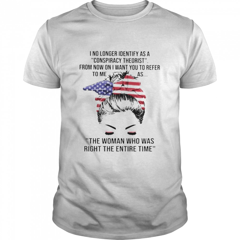 American the woman who was right the entire time shirt