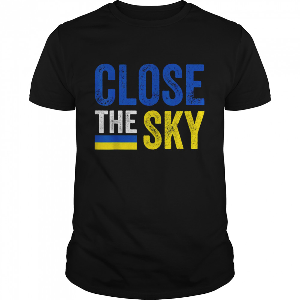 Close The Sky Ukraine Support Ukrainian Retro Flag Shirt