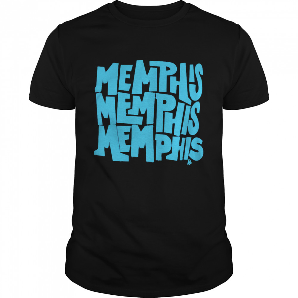 Memphis Memphis Memphis Shirt