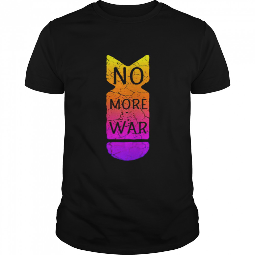 Bomb no more war retro shirt