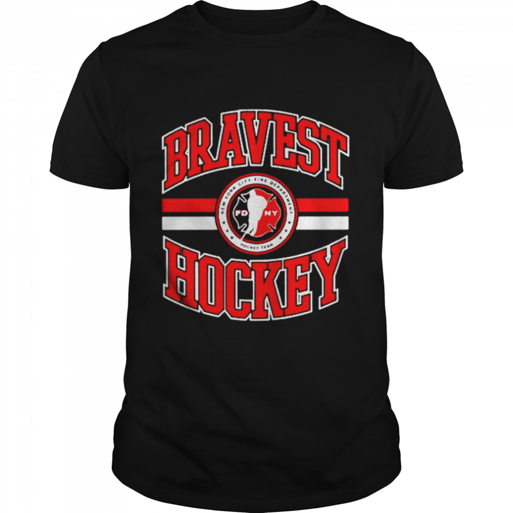 Bravest Hockey shirt