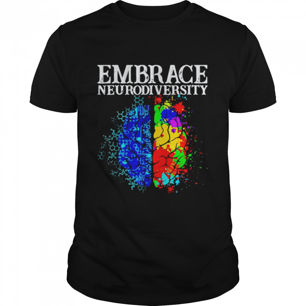 Embrace Neurodiversity Brain ADHD Autism Awareness day shirt