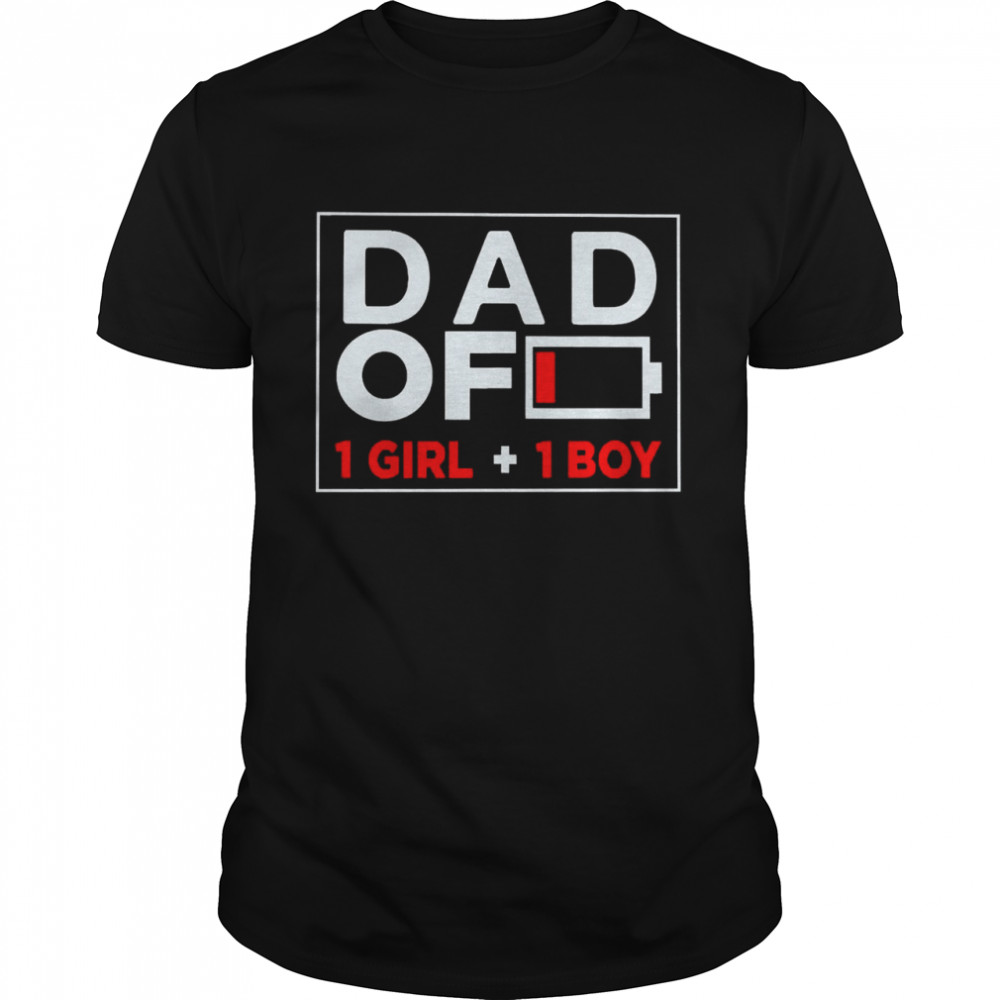 Family Lover Dad Of 1 Girl And 1 Boy Shirt