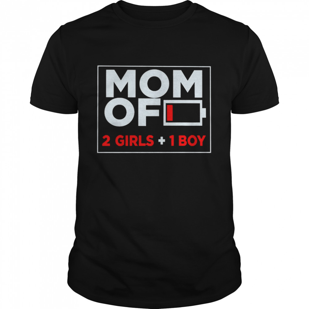 Family Lover Mom Of 2 Girls 1 Boy Shirt