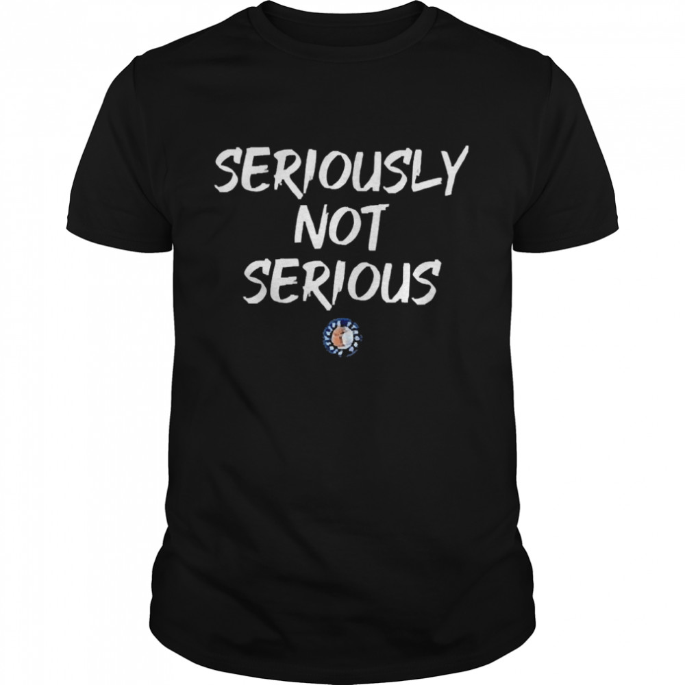 Joezmcfly Seriously Not Serious Shirt