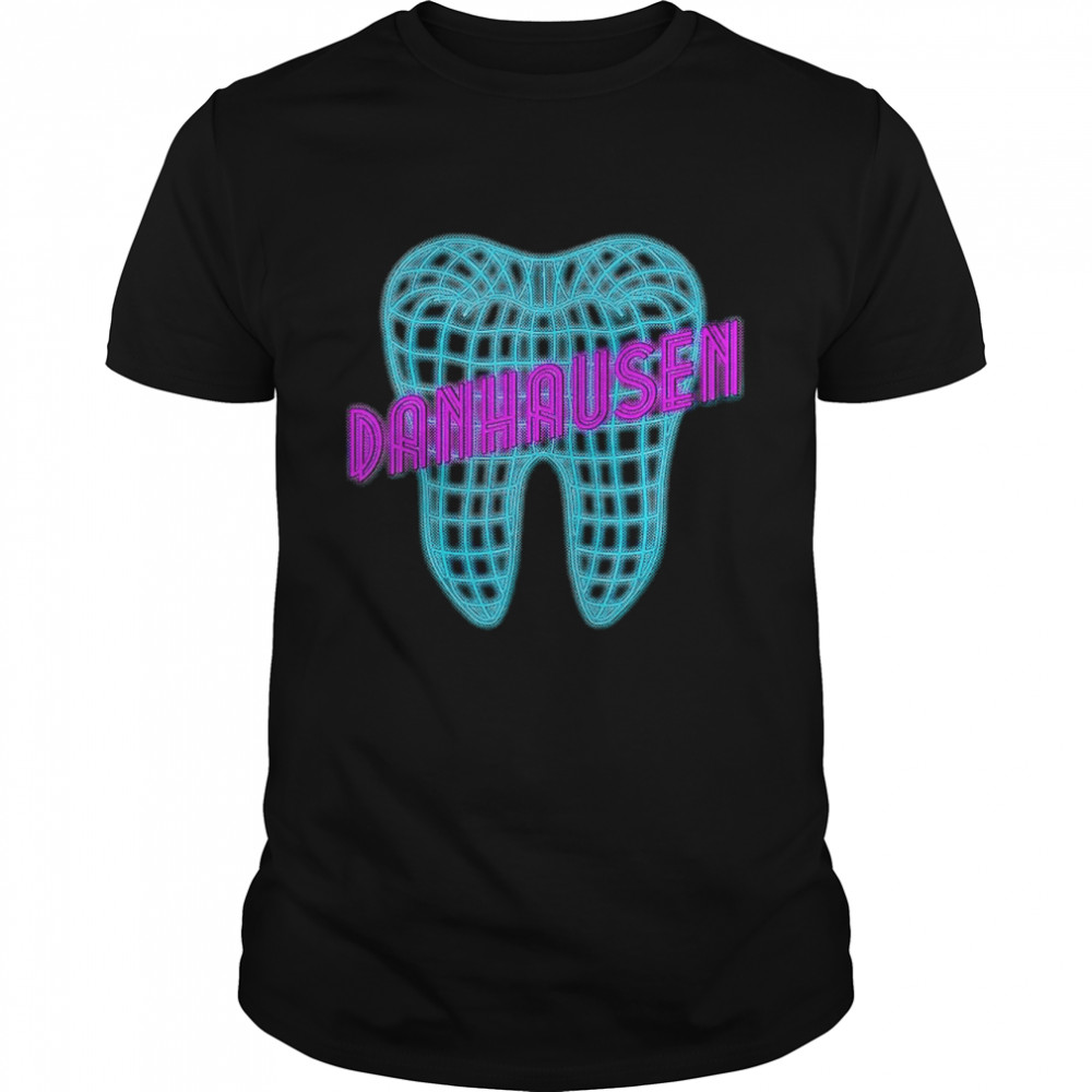 Danhausen Toothhausen shirt